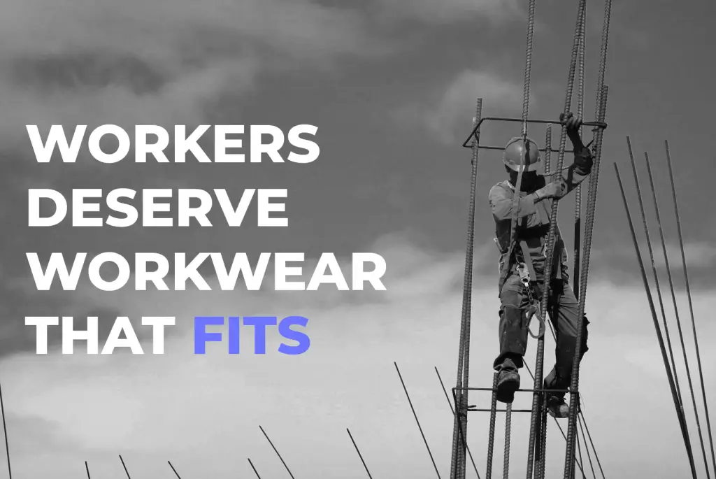 card picturing a construction worker with the text "WORKERS DESERVE WORKWEAR THAT FITS"