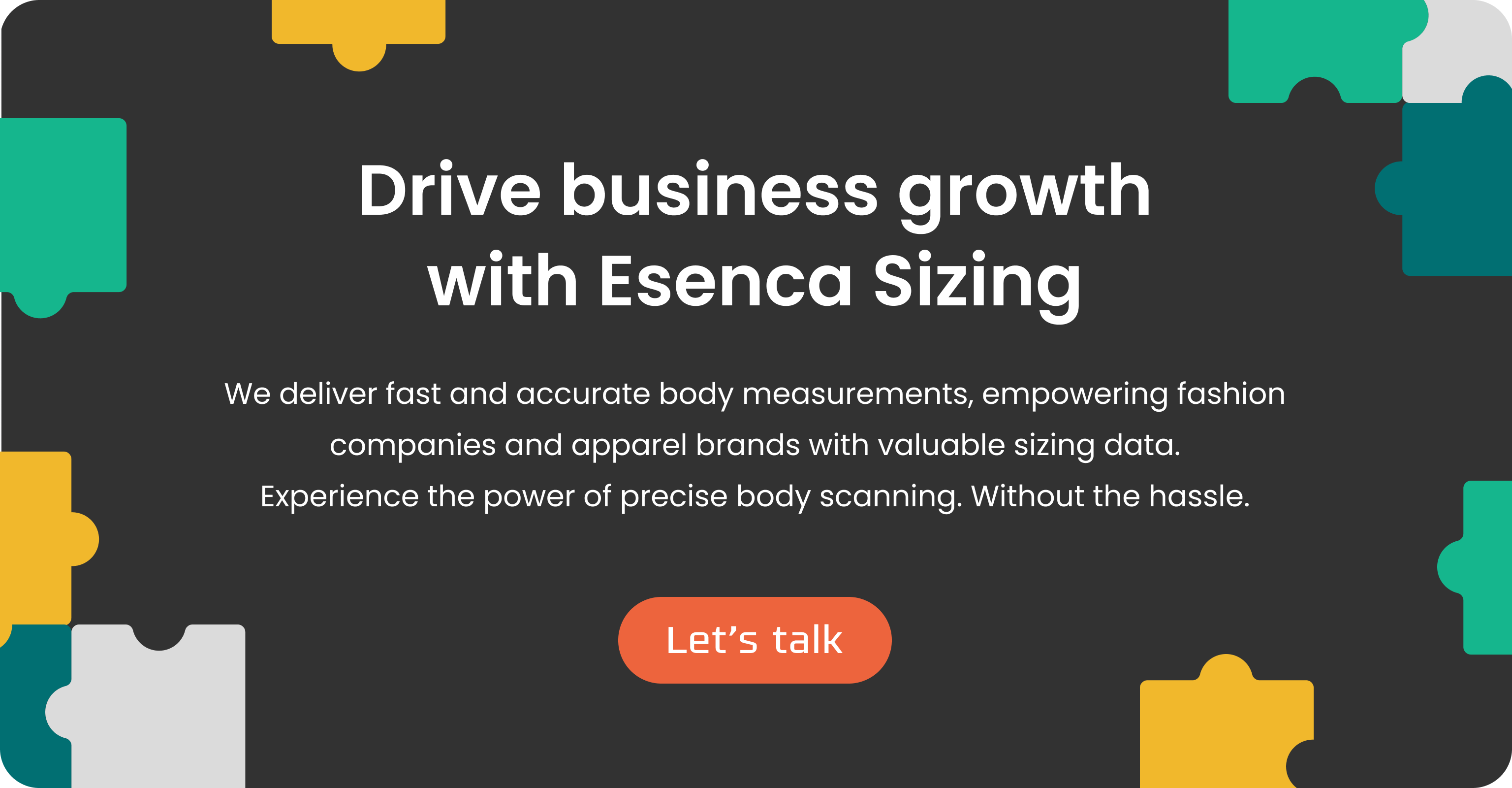 banner "Drive business growth with Esenca Sizing. We deliver fast and accurate body measurements, empowering fashion companies and apparel brands with valuable sizing data. Experience the power of precise body scanning. Without the hassle."
